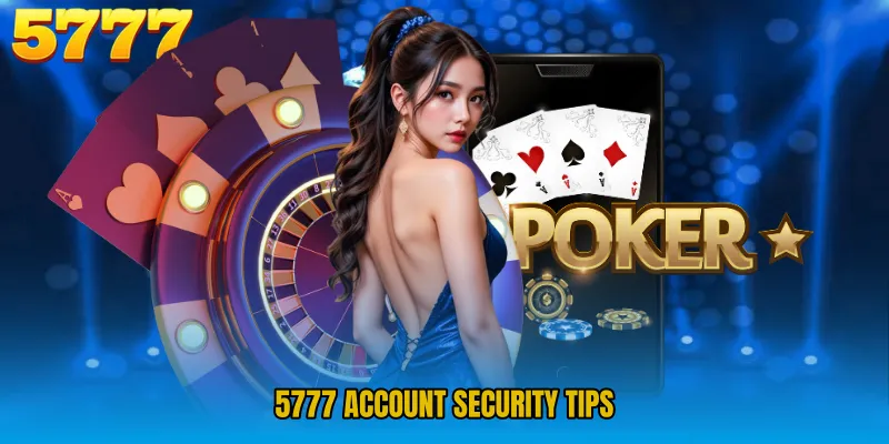 5777 Account Security Tips 