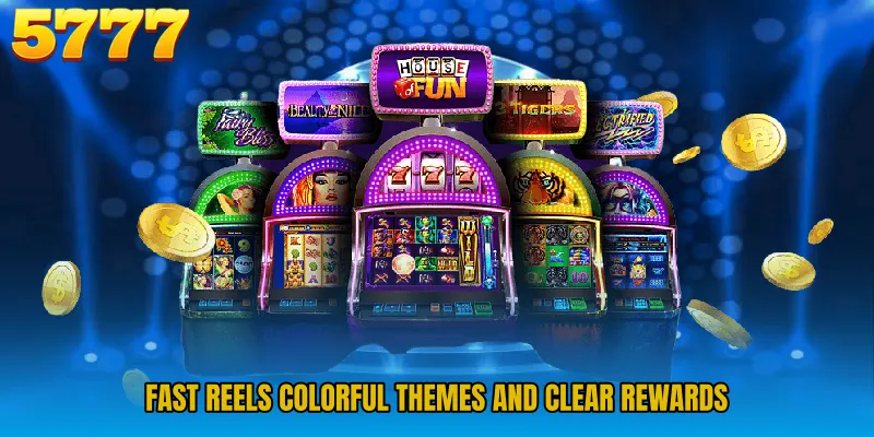 Fast reels colorful themes and clear rewards