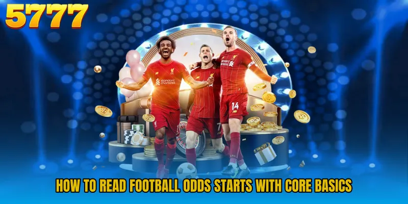 How to Read Football Odds starts with core basics