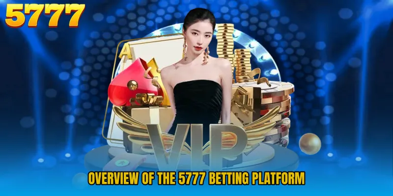 Overview of the 5777 Betting Platform 