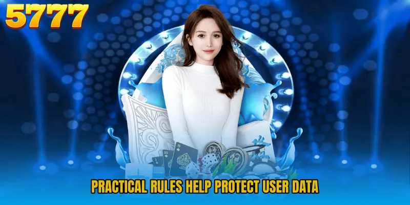 Practical rules help protect user data