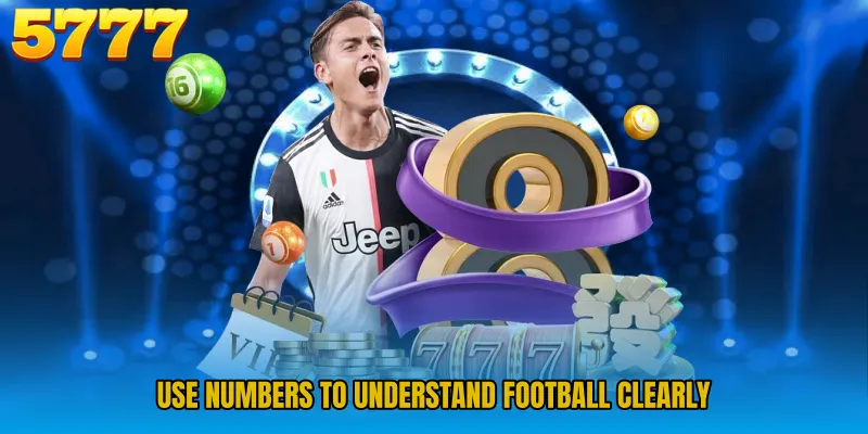 Use numbers to understand football clearly